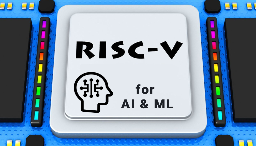 Top 6 RISC-V Chips with Multi-core Design and AI Accelerator for AI and ML 