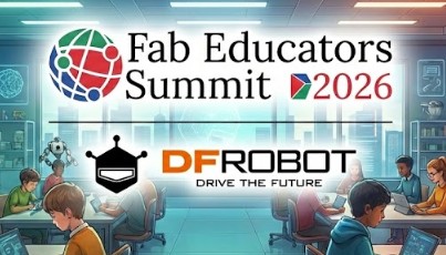 Empowering Future Makers: DFRobot Brings AI Education to the 2026 Fab Educators Summit
