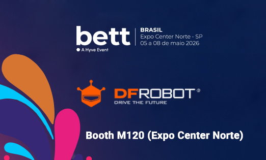 DFRobot at Bett Brasil 2026 | AI & STEM Education for K-12