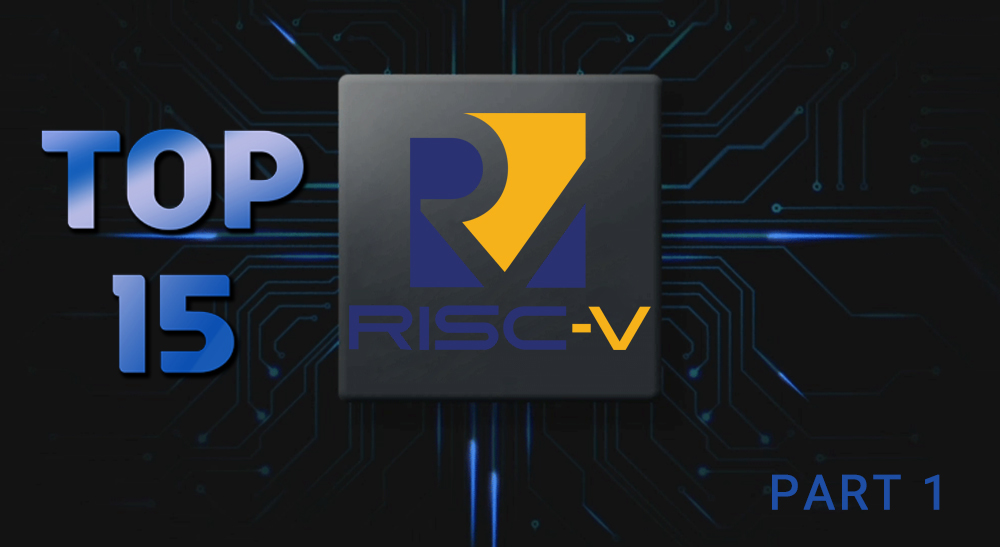 Leader in RISC-V Technology: Let's Take a Look at How These 15 Companies Are Changing the Chip Industry